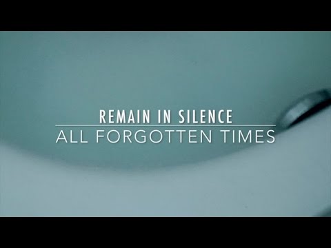 REMAIN IN SILENCE - All Forgotten Times (official video)