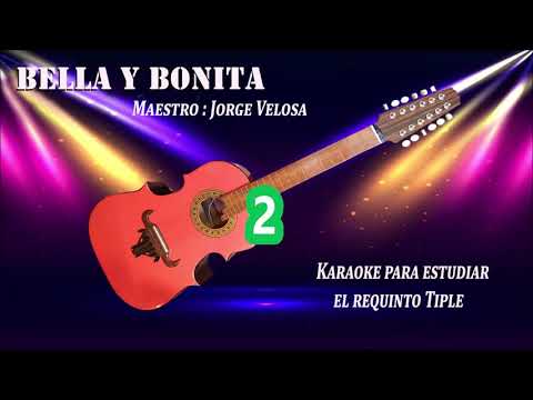 Karaoke para el requinto 6 - Bella y Bonita de Jorge Velosa