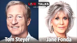 Tom Steyer in conversation with Jane Fonda at Live Talks Los Angeles
