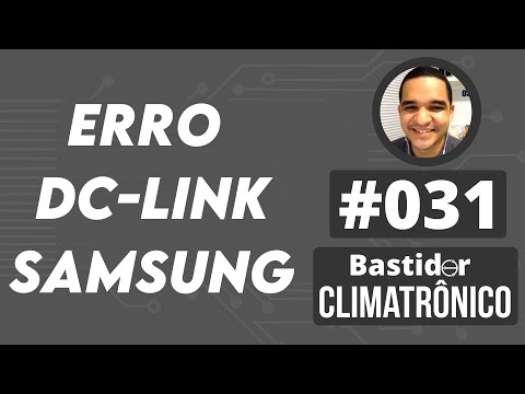 Vídeo: Erro DC-LINK Samsung: 8 passos para diagnóstico e reparo