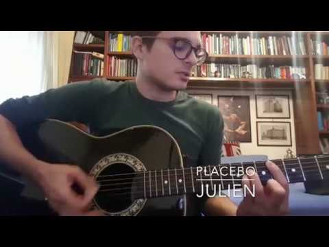 Julien - Placebo (Acoustic Guitar Cover).
