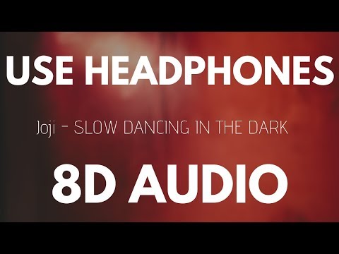 Joji - SLOW DANCING IN THE DARK (8D AUDIO)