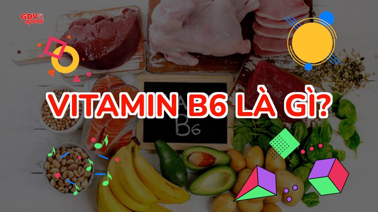 Tác Dụng Tuyệt Vời Của Vitamin B6 Cho Sức Khỏe Tháng Hai 2024 Mỹ Phẩm
