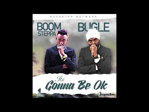 Boom Steppa x Bugle - It's Gonna Be Ok