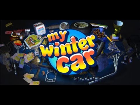 I had a terrible year, so I'm going to play Winter car to make it better.... My Winter Car (Part 1)