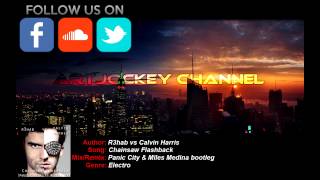 R3hab vs Calvin Harris - Chainsaw Flashback (Panic City & Miles Medina Bootleg)
