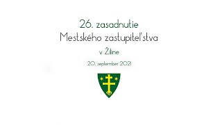 26. zasadnutie Mestského zastupiteľstva v Žiline | 20.9.2021