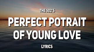 The 502's - Perfect Portrait of Young Love (Lyrics)