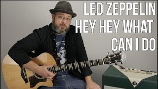 Led Zeppelin &quot;Hey Hey What Can I Do&quot; Guitar Lesson