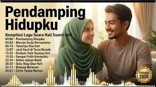 Download lagu Pendamping Hidupku: Kompilasi Lagu Sedih Haru Suami Istri (Full Album)  #suamiistriidaman mp3