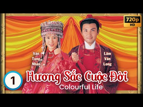 Hương Sắc Cuộc Đời (Colourful Life) tập 1/20 | Lâm Văn Long | Văn Tụng Nhàn | TVB 2001