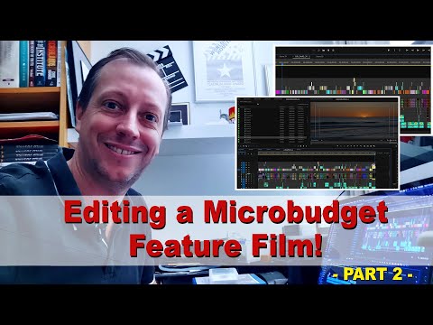 Filmmaker Tips | Editing a Microbudget Feature Film - Part 2