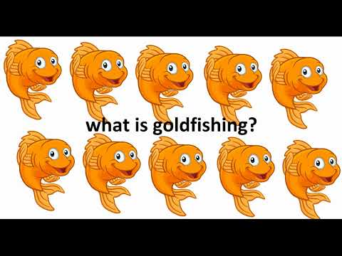 what is goldfishing?