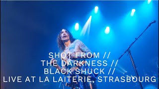 SHOT FROM // THE DARKNESS // BLACK SHUCK // LIVE AT LA LAITERIE, STRASBOURG