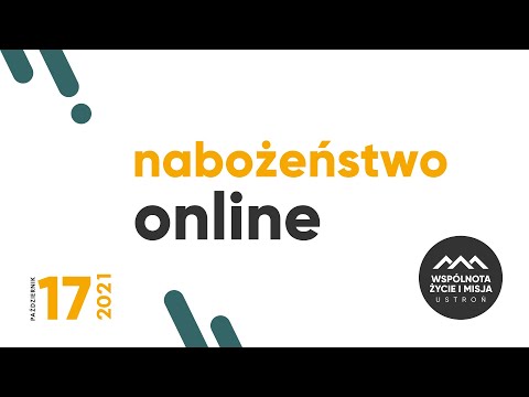 Nabożeństwo online 17.10.2021