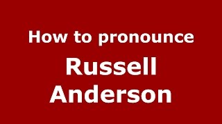 How to pronounce Russell Anderson