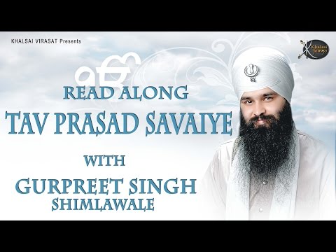 Tav Prasad Savaiye : Bhai Gurpreet Singh Ji Shimla Wale | New Shabad Kirtan Gurbani Nitnem Path