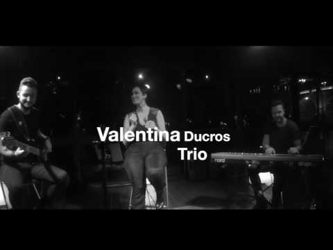 Valentina Ducros Trio Live