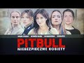 Początek Płyty Pitbull Niebezpieczne Kobiety 2016