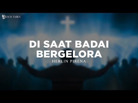 Di Saat Badai Bergelora (Lingkupiku) - Herlin Pirena (Lirik) Lagu Rohani