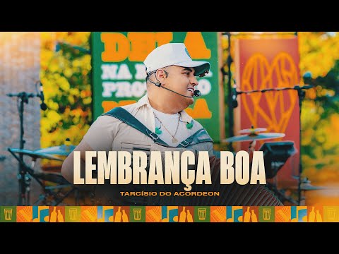 LEMBRANÇA BOA - Tarcísio do Acordeon (Tarcisiologia)