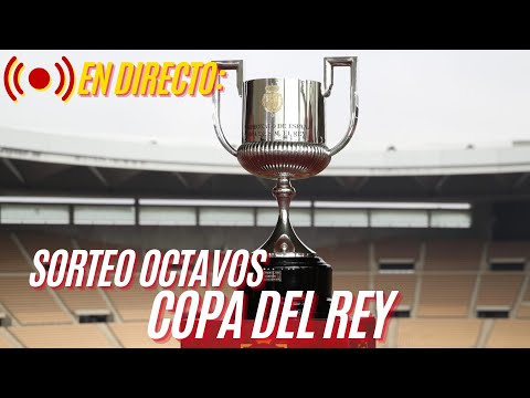 🔴 EN DIRECTO | SORTEO de los OCTAVOS de final de la COPA del REY 2025/26