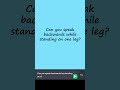 Can you speak backwards while standing on one leg