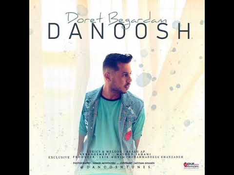 Danoosh - Doret Begardam (دانوش - دورت بگردم)