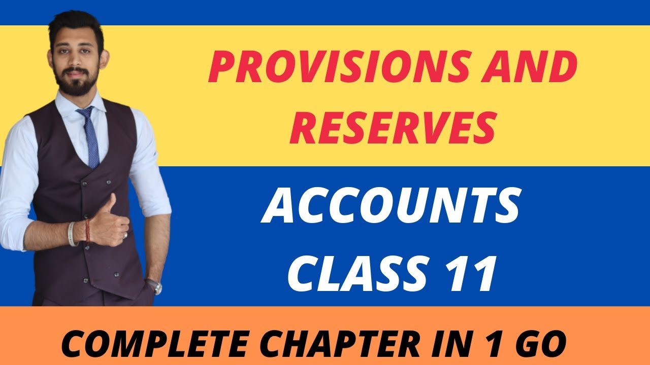 Provision and Reserves | Accounts | Class 11
