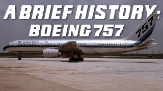 A Brief History: The Boeing 757