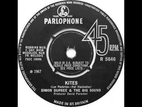 UK New Entry 1967 (274) Simon Dupree & The Big Sound - Kites