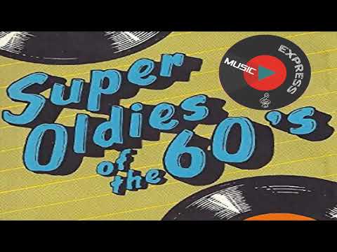 Super Oldies Of The 60's - Greatest Hits Of The 60s Oldies but Goodies