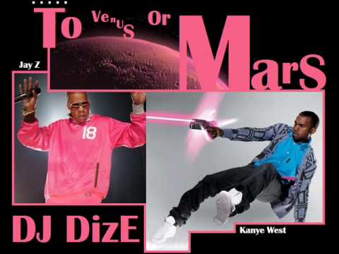 To Venus Or Mars ft. Kanye West, and Jay-Z (DJ DizE Remix)