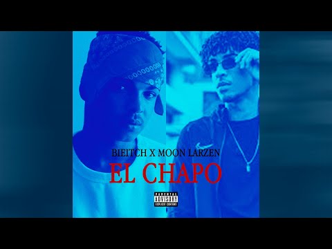 "El Chapo" - Bieitch X Moon Larzen (Official Music)