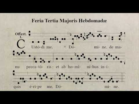 Feria Tertia Majoris Hebdomadæ: Offertorium - Custodi me