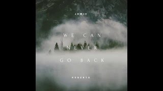 We Can Never Go Back (Original)