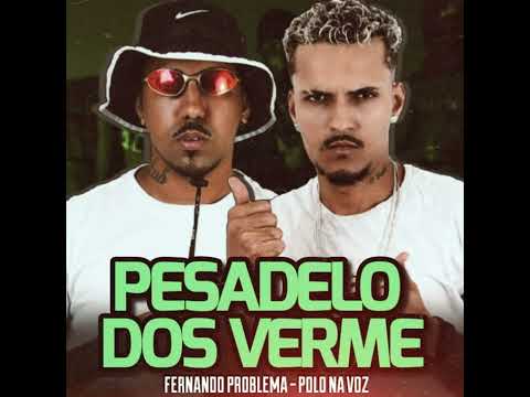 PESADELO DOS VERME - (REMIX POLO NA BASE)