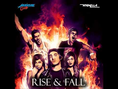 Rise & Fall - Adventure Club Ft Krewella