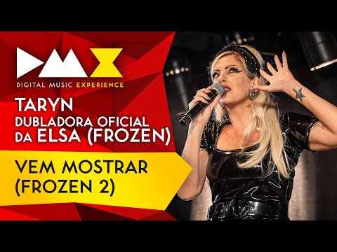 Dubladora oficial da Elsa (Frozen) canta Vem Mostrar  - Taryn (Frozen 2) [DMX Brasil]