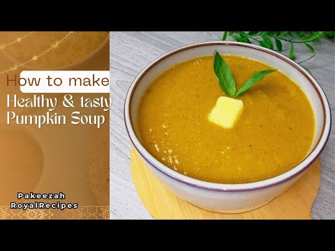 Healthy & Easy Pumpkin Soup Recipe | 🥣Quick Winter Comfort Food | Pakeezah RoyalRecipes