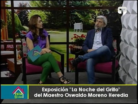 Exposición La Noche del Grillo del Maestro Oswaldo Moreno Heredia
