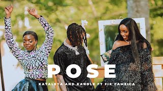 Pose - Kataleya Kandle Ft Fik Fameica
