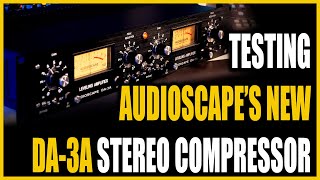 Video thumbnail for FIRST Look AUDIOSCAPE DA-3A Compressor with Joe Carrell & GIVEAWAY by Produce Like A Pro