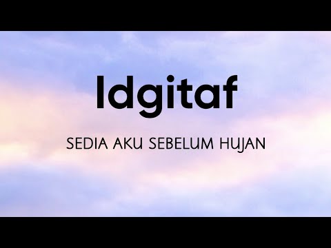 Idgitaf - Sedia Aku Sebelum Hujan (Lyric Video)