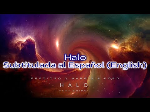 Prezioso x Harris & Ford feat. Shibui - Halo // Subtitulada al Español y Ingles (Lyrics)