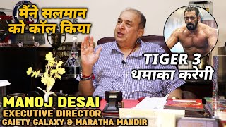 Manoj Desai On Salman Khan's NEXT Tiger 3, Gaiety Galaxy Is Ready | Exclusive Interview