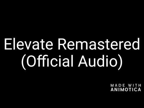Elevate Remastered (Official Audio)