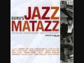 Guru - Jazzmatazz Vol.4 - Cuz I'm Jazzy & Fine And Free