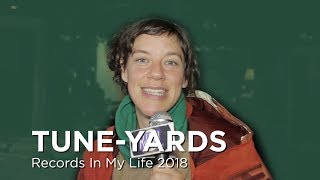 Tune Yards on Records In My Life (2018 interview)