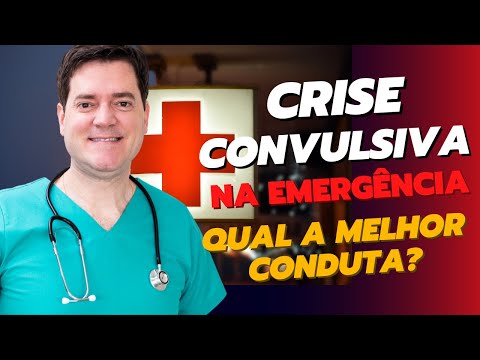 CRISE CONVULSIVA NA EMERGÊNCIA, QUAL A MELHOR CONDUTA?